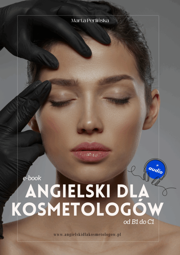 Angielski Dla Kosmetologów. E-book do samodzielnej nauki języka angielskiego